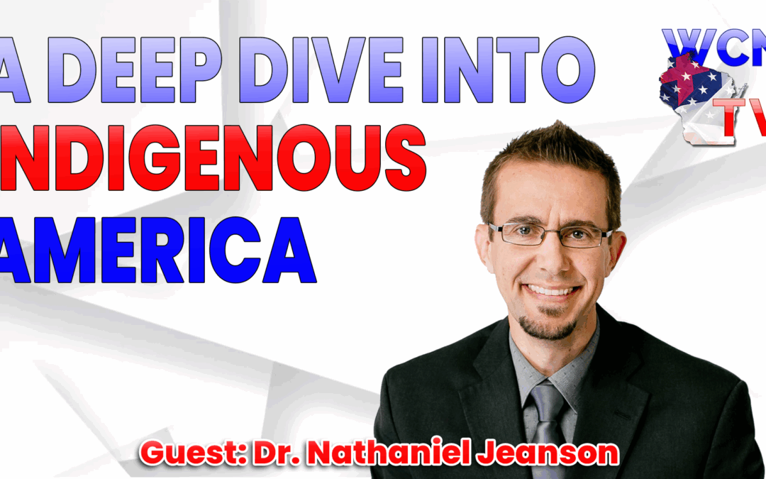 9-16-2025 | Guest: “DR. NATHANIEL JEANSON” Topic: “A DEEP DIVE INTO INDIGENOUS AMERICA”