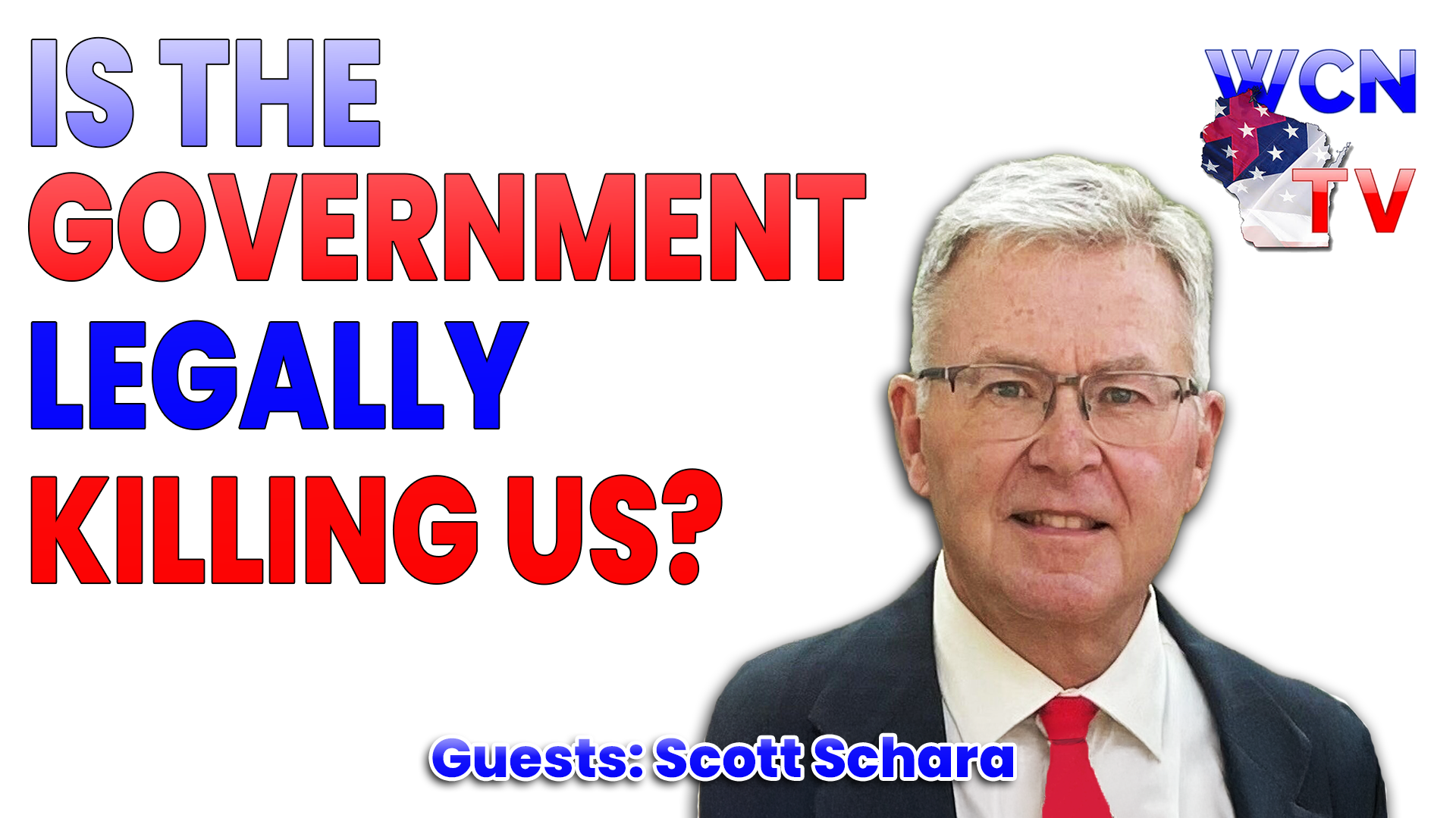 3-24-2026 | Guests: “Scott Schara” Topic: “Is the Government Legally Killing Us?” — Wisconsin Christian News cover
