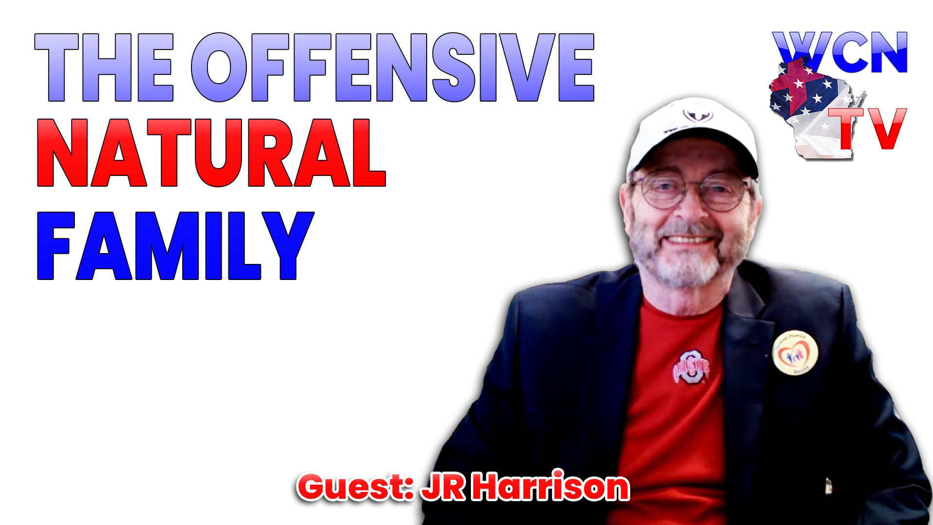 4-28-2026 | Guest: “JR Harrison” Topic: “The Offensive Natural Family”